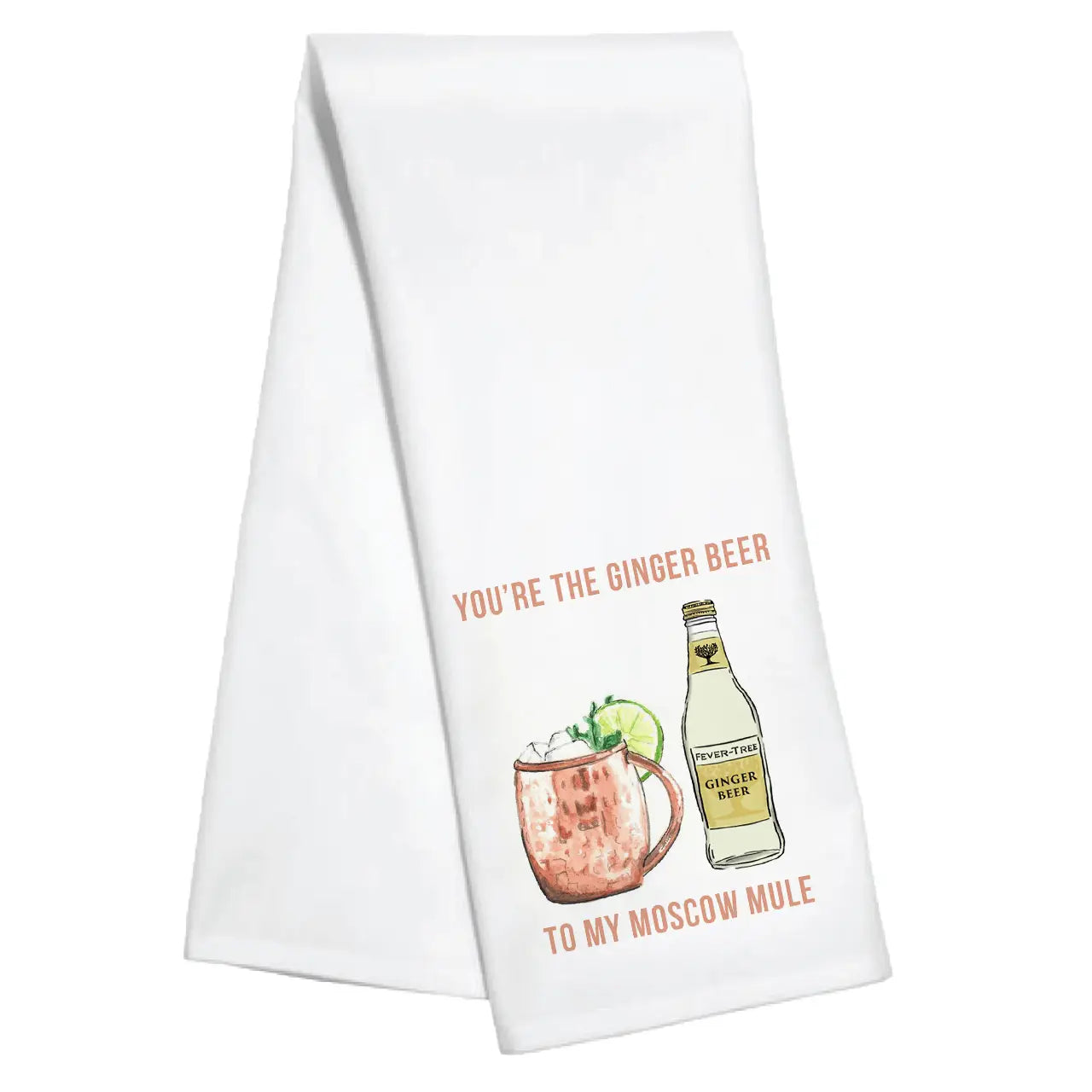 Ginger Beer To My Moscow Mule Kitchen Towel