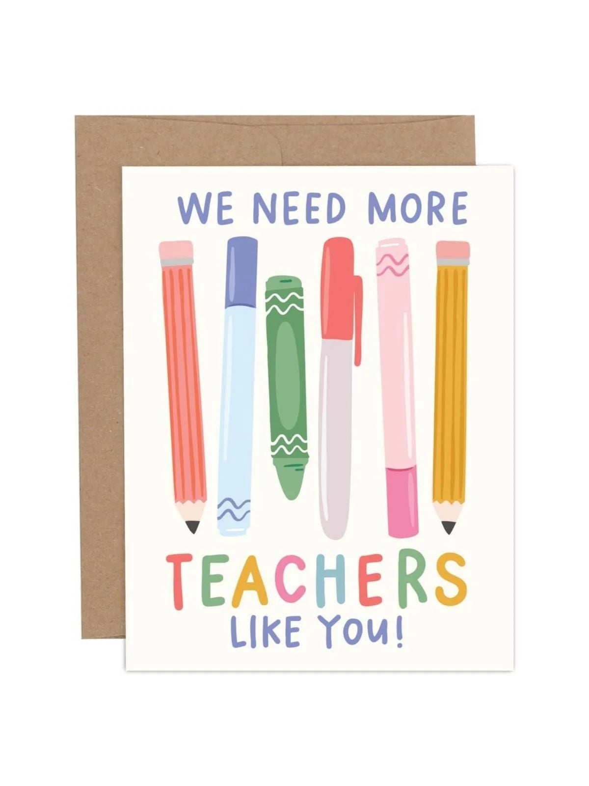 Card with colorful markers and text 'We need more teachers like you!' on a white background.