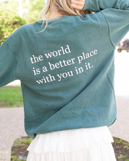 The World Is A Better Place Pullover