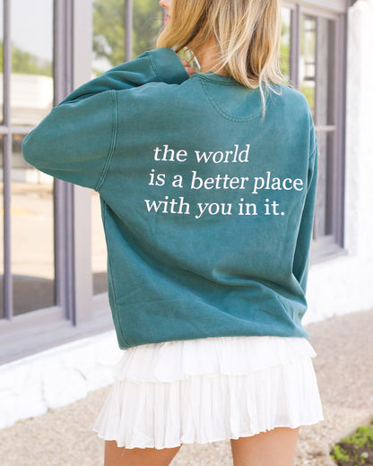 The World Is A Better Place Pullover