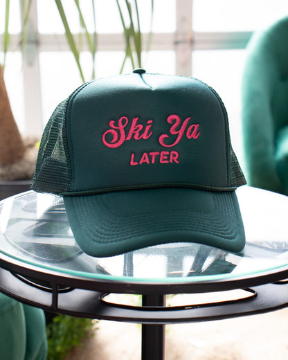 Ski Ya Later Trucker Hat