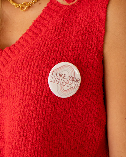 I Like Your Tight End Gameday Button - Red/Crimson
