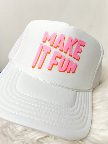 Make It Fun Trucker Hat